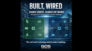 Change Orders, Changed Networks: Managing OT/IT Change Control in Modern Buildings