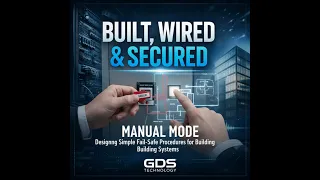 Manual Mode: Designing Simple Fail‑Safe Procedures for Building Systems