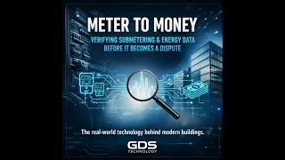 Meter to Money: Verifying Submetering & Energy Data Before It Becomes a Dispute