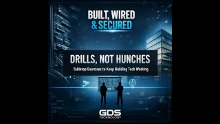 Drills, Not Hunches: Tabletop Exercises to Keep Building Tech Working