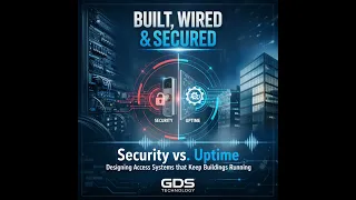 Security vs. Uptime: Designing Access Systems that Keep Buildings Running